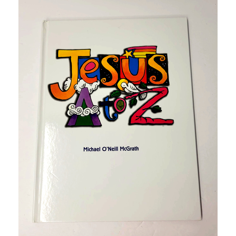 Jesus A To Z Michael O'Neill McGrath World Library White HC Signed Christian
